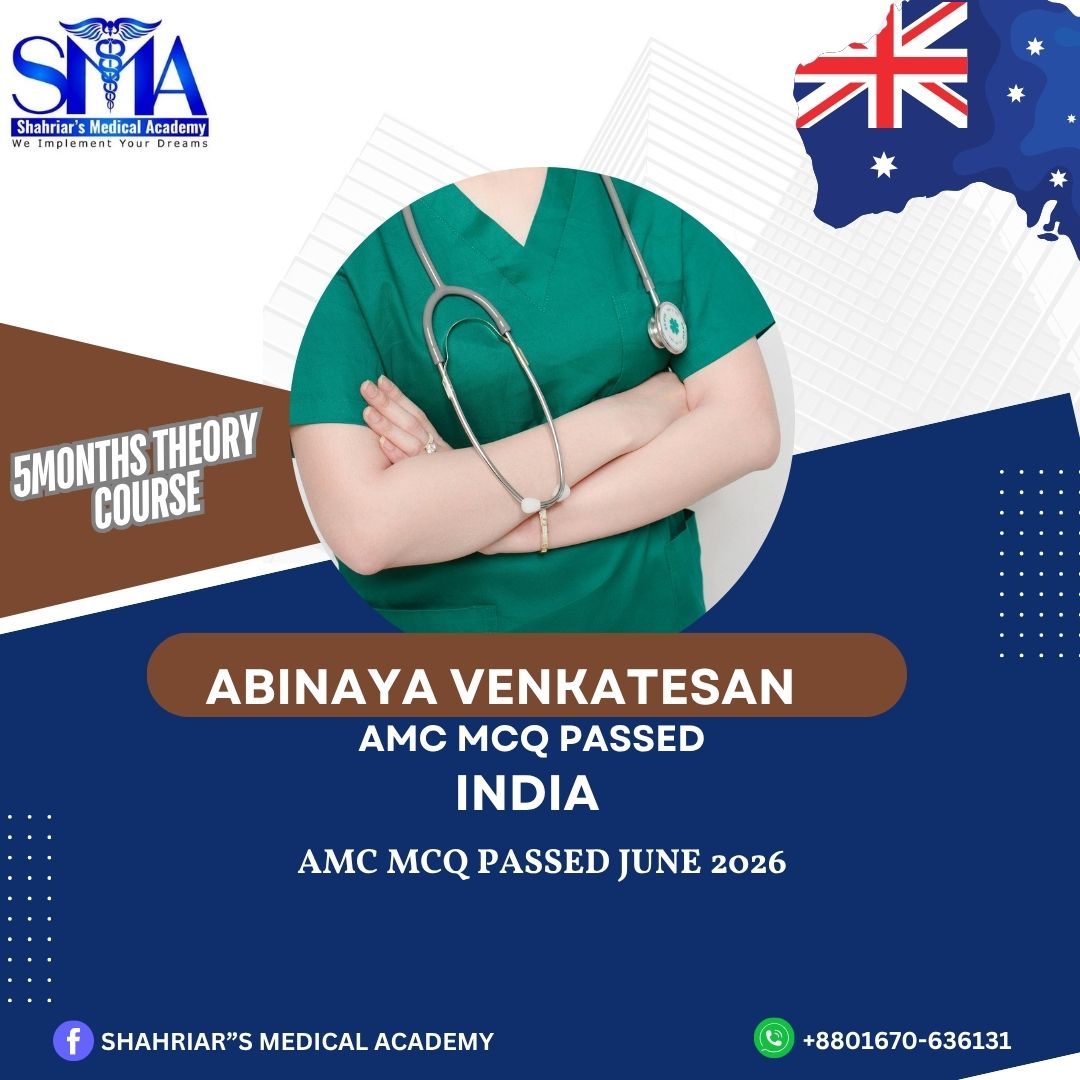 Dr. Abinaya Venkatesan from India passed the AMC MCQ exam in June 2026 with Shahriar's Medical Academy