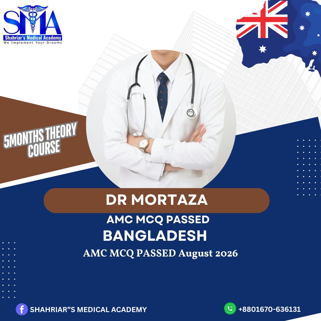 Dr. Mortaza from Bangladesh passed the AMC MCQ exam in August 2026 with Shahriar's Medical Academy