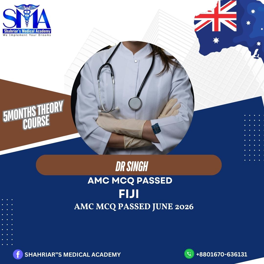 Dr. Singh from Fiji passed the AMC MCQ exam in June 2026 with Shahriar's Medical Academy
