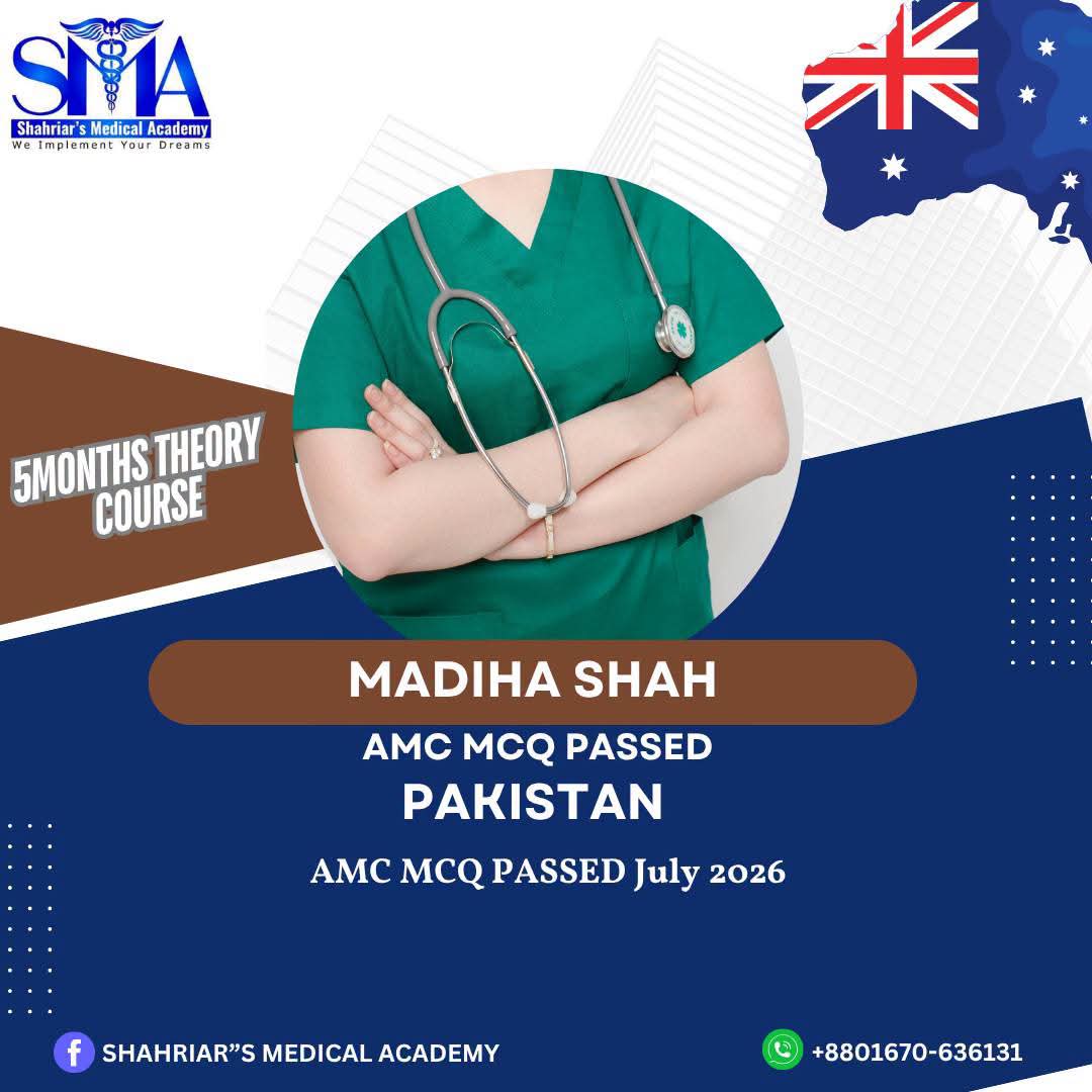 Dr. Madiha Shah from Pakistan passed the AMC MCQ exam in July 2026 with Shahriar's Medical Academy
