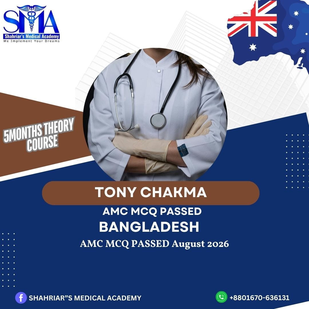 Dr. Tony Chakma from Bangladesh passed the AMC MCQ exam in August 2026 with Shahriar's Medical Academy